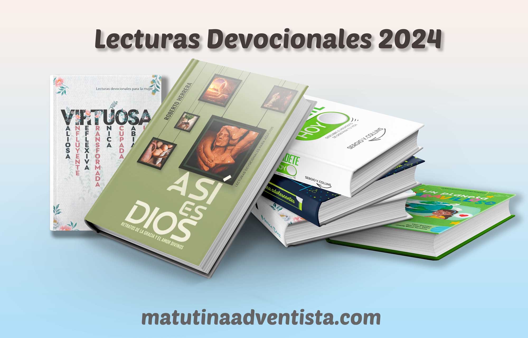 Devocionales Adventistas para el Año 2024 » Matutina Adventista