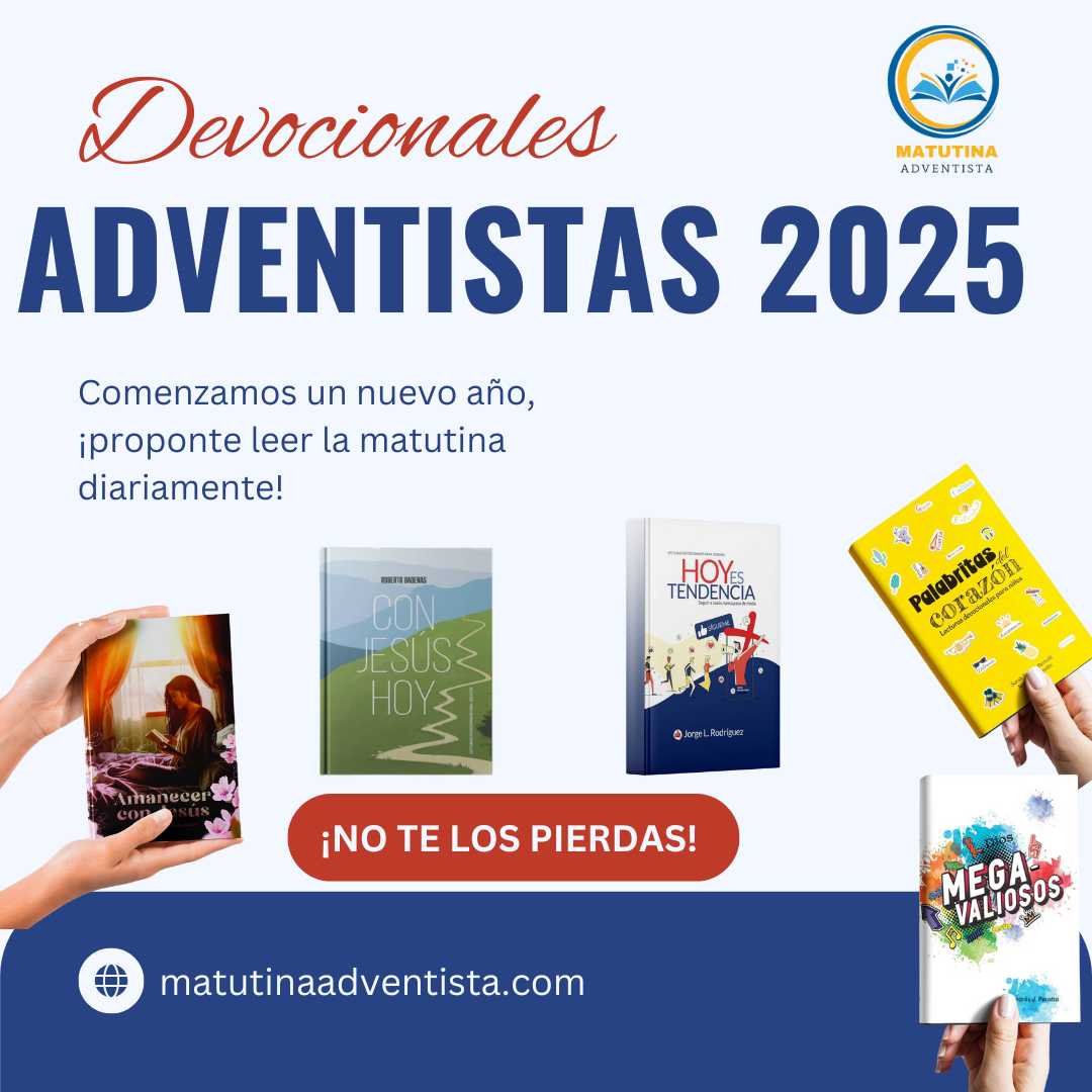 Matutinas/Devocionales Adventistas 2025 » Matutina Adventista